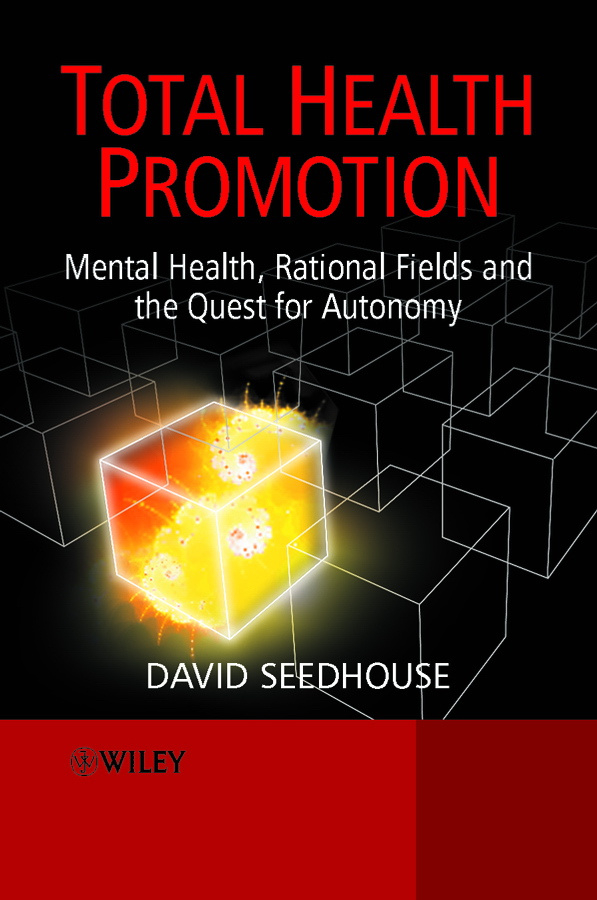 E-book, Total Health Promotion : Mental Health, Rational Fields and the Quest for Autonomy, John Wiley & Sons
