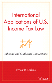E-book, International Applications of U.S. Income Tax Law : Inbound and Outbound Transactions, John Wiley & Sons