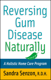 E-book, Reversing Gum Disease Naturally : A Holistic Home Care Program, John Wiley & Sons