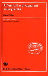 E-book, Riflessioni e divagazioni sulla grecità, Gallo, Italo, Edizioni dell'Ateneo