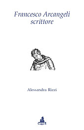 eBook, Francesco Arcangeli scrittore, Rizzi, Alessandra, 1962-, CLUEB