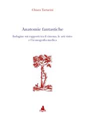 E-book, Anatomie fantastiche : indagine sui rapporti tra il cinema, le arti visive e l'iconografia medica, Tartarini, Chiara, CLUEB