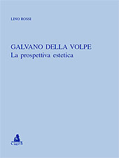 eBook, Galvano Della Volpe : la prospettiva estetica, Rossi, Lino, CLUEB