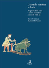 E-book, L'azienda curtense in Italia : proprietà della terra e lavoro contadino dei secoli VIII-XI, Andreolli, Bruno, CLUEB