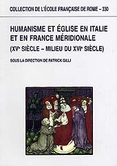 eBook, Humanisme et Église en Italie et en France méridionale : 15. siècle-milieu du 16. siècle, École française de Rome