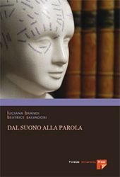 E-book, Dal suono alla parola : percezione e produzione del linguaggio tra neurolinguistica e psicolinguistica, Firenze University Press