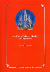 Kapitel, Part I - Art Cities and Cultural Districts - 3. The Cluster of FLorence Museums and the Network Analysis : the Case Study of "Museo dei Ragazzi", Firenze University Press