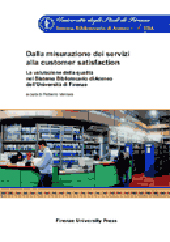 E-book, Dalla misurazione dei servizi alla customer satisfaction : la valutazione della qualità nel Sistema bibliotecario di ateneo dell'Università di Firenze, Firenze University Press