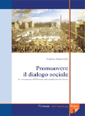 Chapitre, Capitolo 7 : Dialogo sociale e regolazione del lavoro in Europa, Firenze University Press