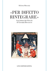 E-book, Per difetto reintegrare : una lettura del Filocolo di Giovanni Boccaccio, Morosini, Roberta, Longo