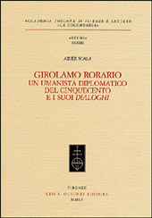 E-book, Girolamo Rorario : un umanista diplomatico del Cinquecento e i suoi Dialoghi, Scala, Aidée, L.S. Olschki
