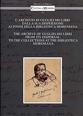 E-book, L'archivio di Guglielmo Libri dalla sua dispersione ai fondi della Biblioteca Moreniana = The archive ..., L.S. Olschki