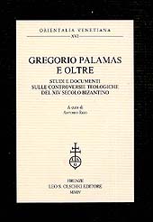 E-book, Gregorio Palamas e oltre : studi e documenti sulle controversie teologiche del XIV secolo bizantino, L.S. Olschki
