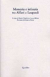 eBook, Memoria e infanzia tra Alfieri e Leopardi : atti del Convegno internazionale di studi, Macerata, 10-12 ottobre 2002, Quodlibet