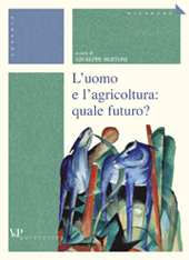 E-book, L'uomo e l'agricoltura : quale futuro? : atti del Convegno internazionale, Treviso, Casa dei Carraresi, 9-10 maggio 2003, Vita e Pensiero