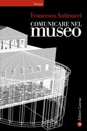 E-book, Comunicare nel museo, Antinucci, Francesco, GLF editori Laterza