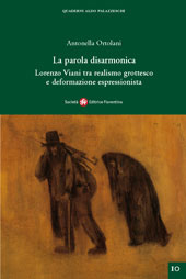 eBook, La parola disarmonica : Lorenzo Viani tra realismo grottesco e deformazione .., Ortolani, Antonella, Società editrice fiorentina