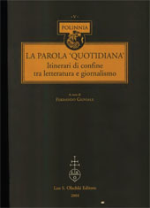E-book, La parola quotidiana : itinerari di confine tra letteratura e giornalismo : atti del Convegno : Catania, 6-8 maggio 2002, L.S. Olschki