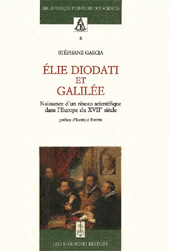 E-book, Élie Diodati et Galilée : naissance d'un réseau scientifique dans l'Europe du XVII siècle, Garcia, Stéphane, L.S. Olschki