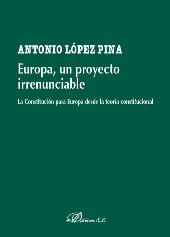 E-book, Europa, un proyecto irrenunciable : la constitución para Europa desde la teoría constitucional, López Pina, Antonio, Dykinson