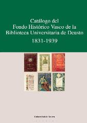 eBook, Catálogo del fondo histórico vasco de la Biblioteca Universitaria de Deusto, 1831- 1939 /., Universidad de Deusto