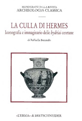 eBook, La culla di Hermes : iconografia e immaginario delle hydriai ceretane, Bonaudo, Raffaella, "L'Erma" di Bretschneider