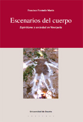E-book, Escenarios del cuerpo : espiritismo y sociedad en Venezuela, Ferrándiz Martín, Francisco, Universidad de Deusto