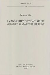 eBook, I manoscritti vaticani greci : lineamenti di una storia del fondo, Lilla, Salvatore, Biblioteca apostolica vaticana