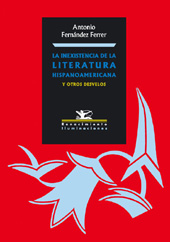 eBook, La inexistencia de la literatura hispanoamericana y otros desvelos, Fernández Ferrer, Antonio, Editorial Renacimiento