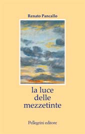 E-book, La luce delle mezzetinte, Pancallo, Renato, Pellegrini