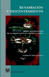 E-book, Renarración y descentramiento : mapas alternativos de la imaginación en América Latina, Iberoamericana Editorial Vervuert