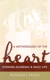 E-book, A Methodology of the Heart : Evoking Academic and Daily Life, AltaMira Press