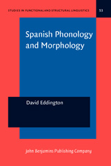 E-book, Spanish Phonology and Morphology, Eddington, David, John Benjamins Publishing Company