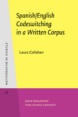 E-book, Spanish-English Codeswitching in a Written Corpus, Callahan, Laura, John Benjamins Publishing Company