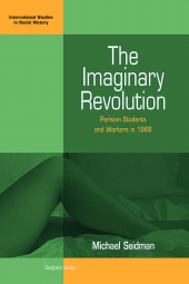 E-book, The Imaginary Revolution : Parisian Students and Workers in 1968, Berghahn Books