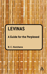 E-book, Levinas : A Guide For the Perplexed, Hutchens, Benjamin, Bloomsbury Publishing