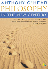 E-book, Philosophy in the New Century (Continuum Compact), O'Hear, Anthony, Bloomsbury Publishing