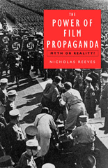 E-book, The Power of Film Propaganda, Reeves, Nicholas, Bloomsbury Publishing