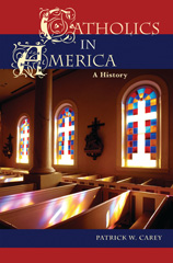 E-book, Catholics in America, Carey, Patrick W., Bloomsbury Publishing