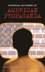 eBook, Historical Dictionary of American Propaganda, Bloomsbury Publishing