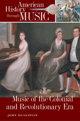 E-book, Music of the Colonial and Revolutionary Era, Ogasapian, John, Bloomsbury Publishing