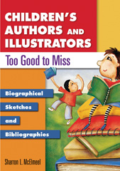 E-book, Children's Authors and Illustrators Too Good to Miss, McElmeel, Sharron L., Bloomsbury Publishing