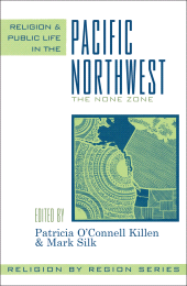 eBook, Religion and Public Life in the Pacific Northwest : The None Zone, AltaMira Press