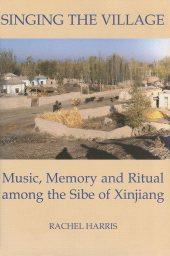E-book, Singing the Village : Music, Memory and Ritual among the Sibe of Xinjiang, The British Academy