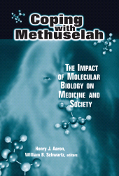 E-book, Coping with Methuselah : The Impact of Molecular Biology on Medicine and Society, Brookings Institution Press