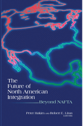 eBook, The Future of North American Integration : Beyond NAFTA, Brookings Institution Press