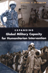 E-book, Expanding Global Military Capacity for Humanitarian Intervention, Brookings Institution Press
