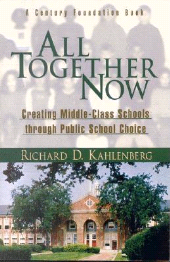 E-book, All Together Now : Creating Middle-Class Schools through Public School Choice, Brookings Institution Press