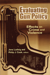 E-book, Evaluating Gun Policy : Effects on Crime and Violence, Brookings Institution Press