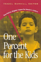 E-book, One Percent for the Kids : New Policies, Brighter Futures for America's Children, Brookings Institution Press